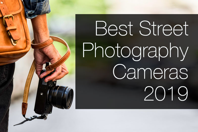 best-street-photography-cameras-2019